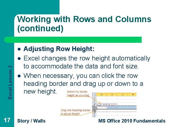 Working with Rows and Columns (continued) l Excel Lesson 2 l 17 l Adjusting