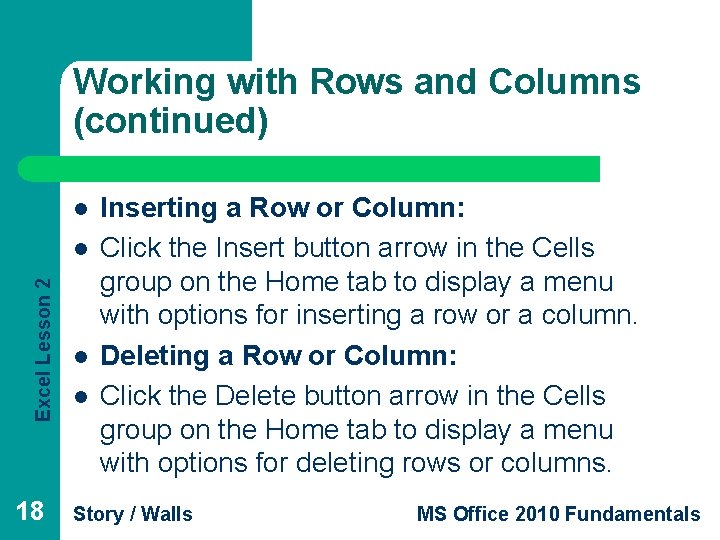 Working with Rows and Columns (continued) l Excel Lesson 2 l 18 l l