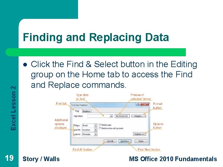 Finding and Replacing Data Excel Lesson 2 l 19 Click the Find & Select