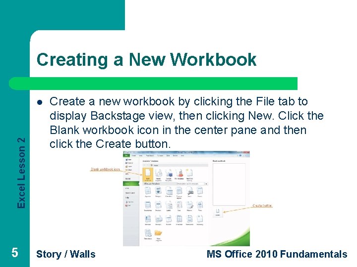 Creating a New Workbook Excel Lesson 2 l 5 Create a new workbook by