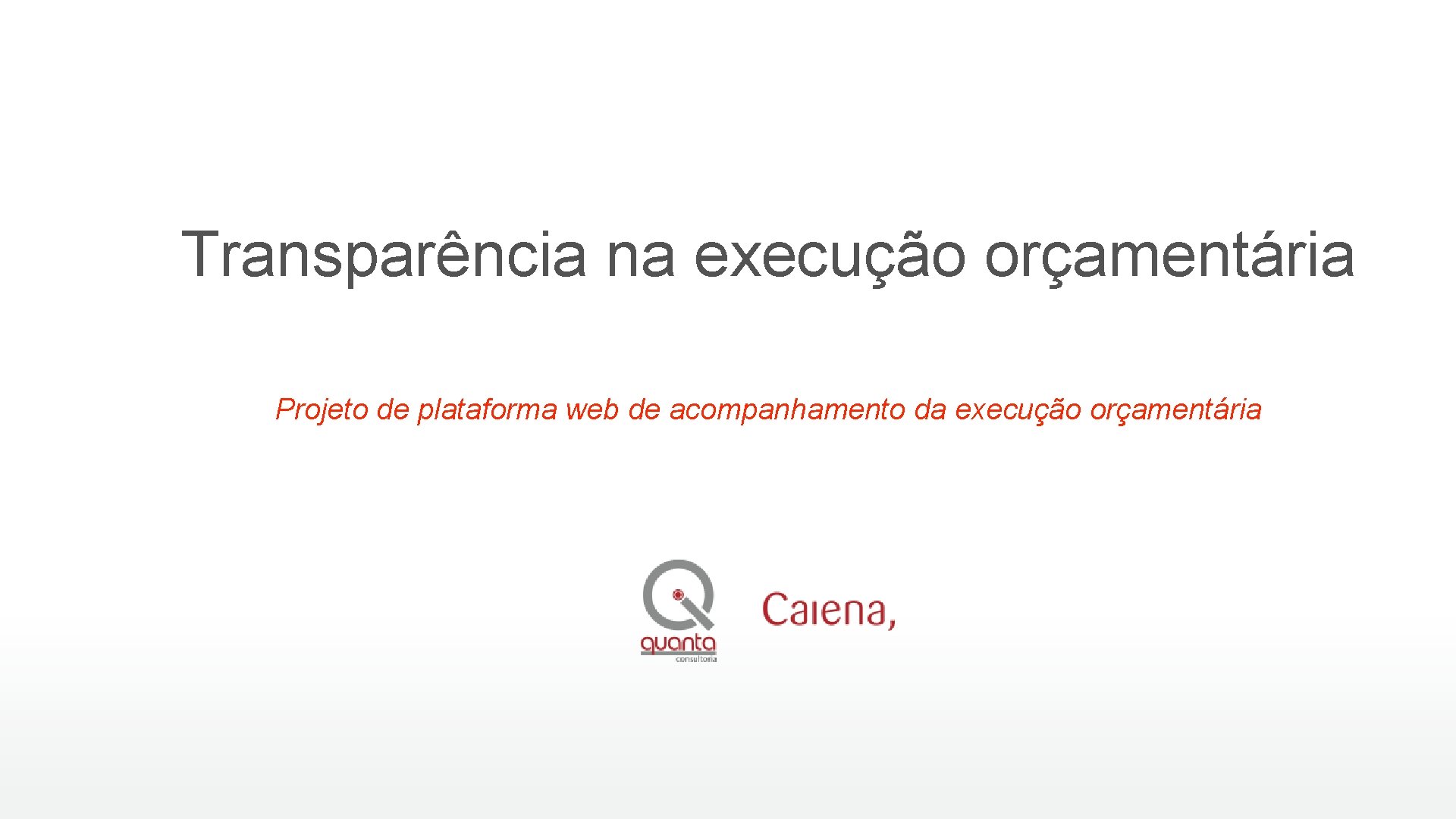 Transparência na execução orçamentária Projeto de plataforma web de acompanhamento da execução orçamentária 