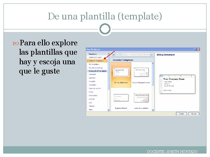 De una plantilla (template) Para ello explore las plantillas que hay y escoja una