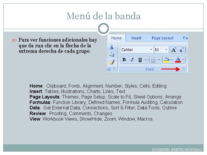 Menú de la banda Para ver funciones adicionales hay que da run clic en