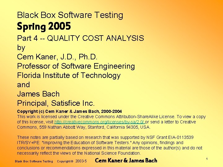 Black Box Software Testing Spring 2005 Part 4 -- QUALITY COST ANALYSIS by Cem