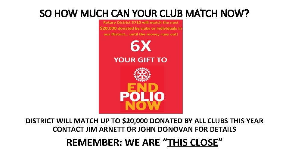 SO HOW MUCH CAN YOUR CLUB MATCH NOW? DISTRICT WILL MATCH UP TO $20,