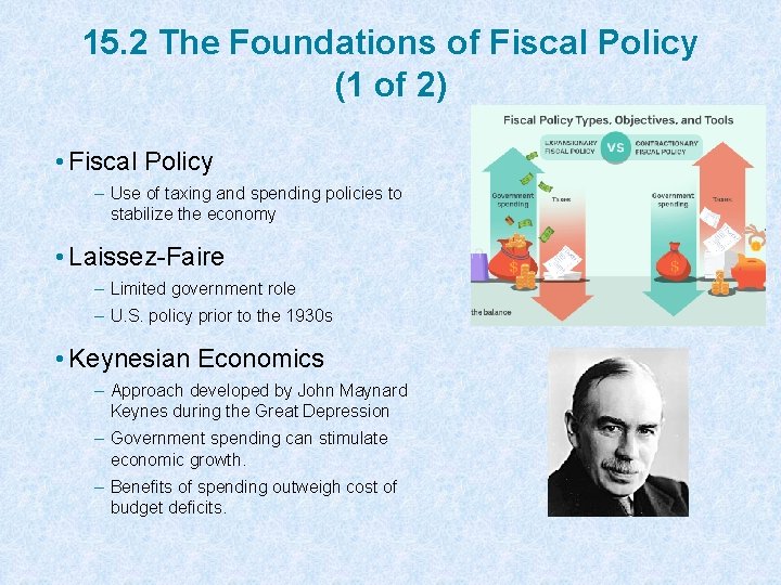 15. 2 The Foundations of Fiscal Policy (1 of 2) • Fiscal Policy –