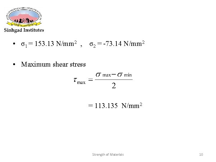  • σ1 = 153. 13 N/mm 2 , σ2 = -73. 14 N/mm