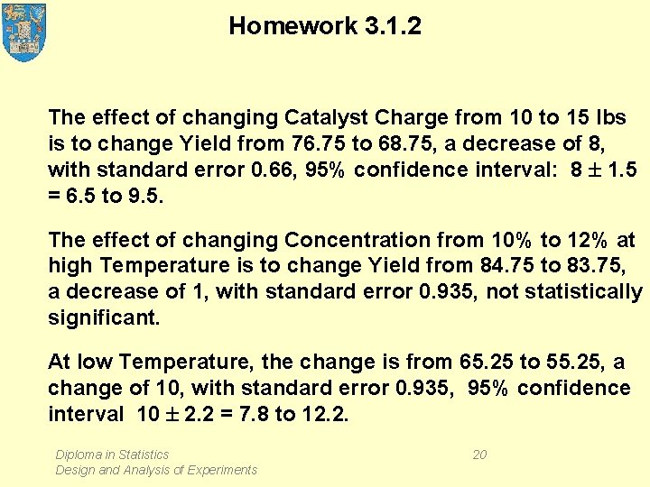 Homework 3. 1. 2 The effect of changing Catalyst Charge from 10 to 15 Homework 3. 1. 2 The effect of changing Catalyst Charge from 10 to 15