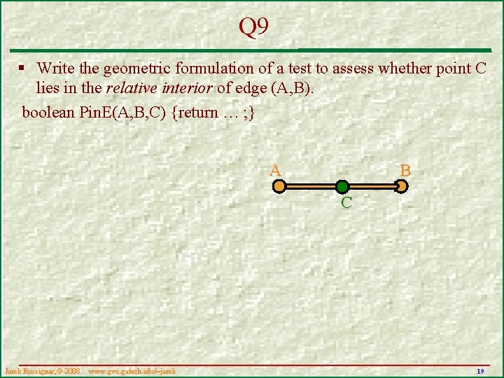Q 9 § Write the geometric formulation of a test to assess whether point