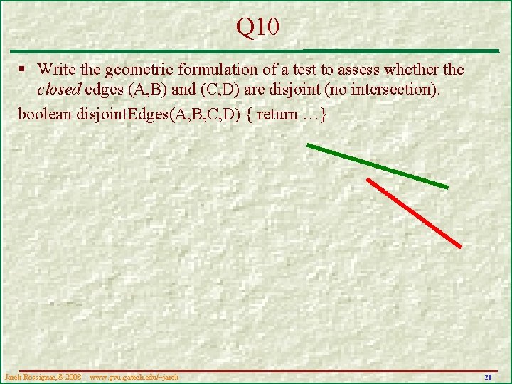 Q 10 § Write the geometric formulation of a test to assess whether the