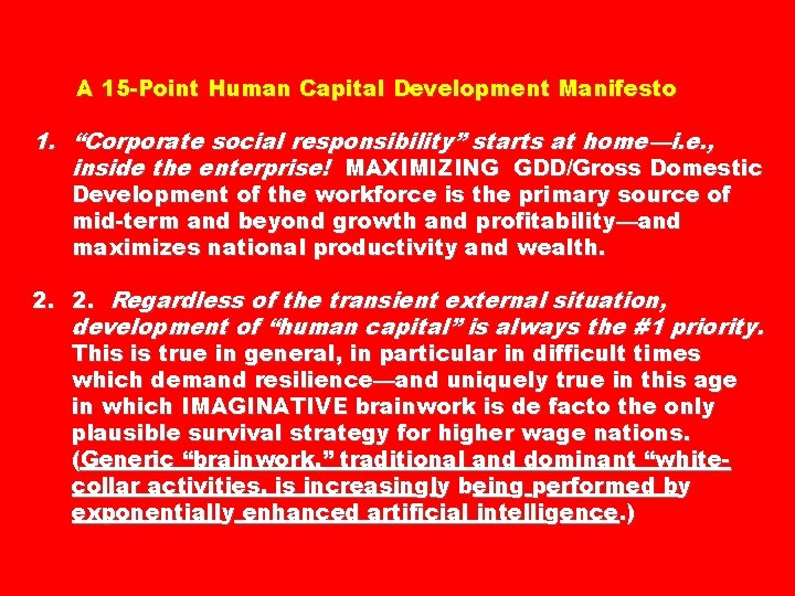 A 15 -Point Human Capital Development Manifesto 1. “Corporate social responsibility” starts at home—i.