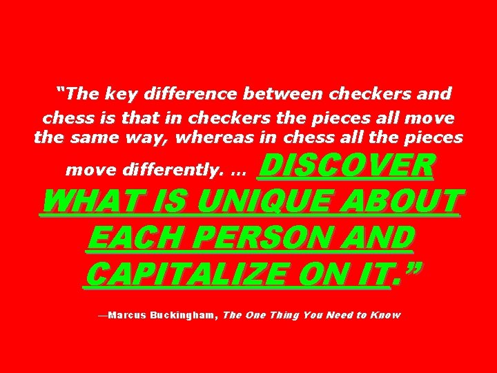 “The key difference between checkers and chess is that in checkers the pieces all