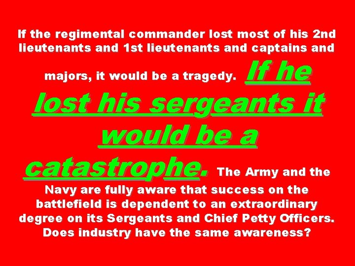 If the regimental commander lost most of his 2 nd lieutenants and 1 st