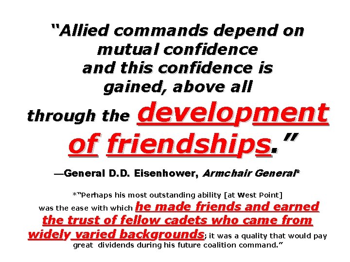 “Allied commands depend on mutual confidence and this confidence is gained, above all development