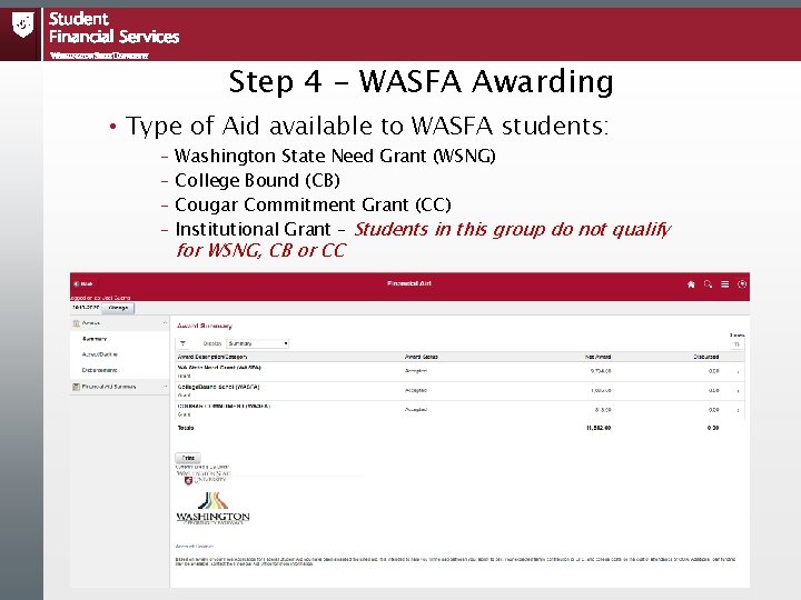 Step 4 – WASFA Awarding • Type of Aid available to WASFA students: – Step 4 – WASFA Awarding • Type of Aid available to WASFA students: –