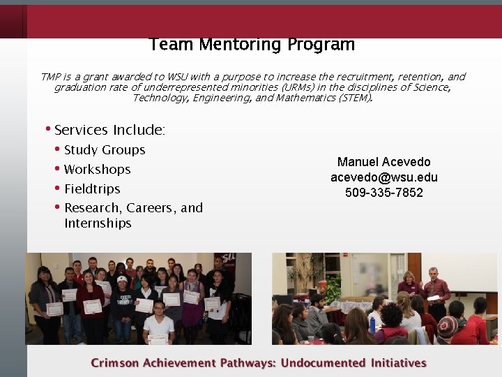 Team Mentoring Program TMP is a grant awarded to WSU with a purpose to Team Mentoring Program TMP is a grant awarded to WSU with a purpose to