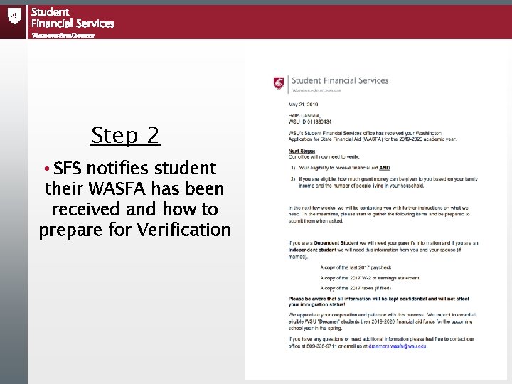 Step 2 • SFS notifies student their WASFA has been received and how to Step 2 • SFS notifies student their WASFA has been received and how to