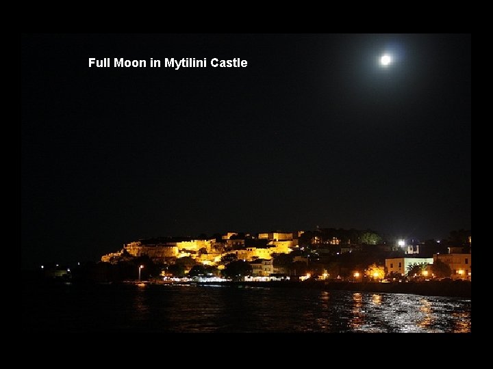 Full Moon in Mytilini Castle 