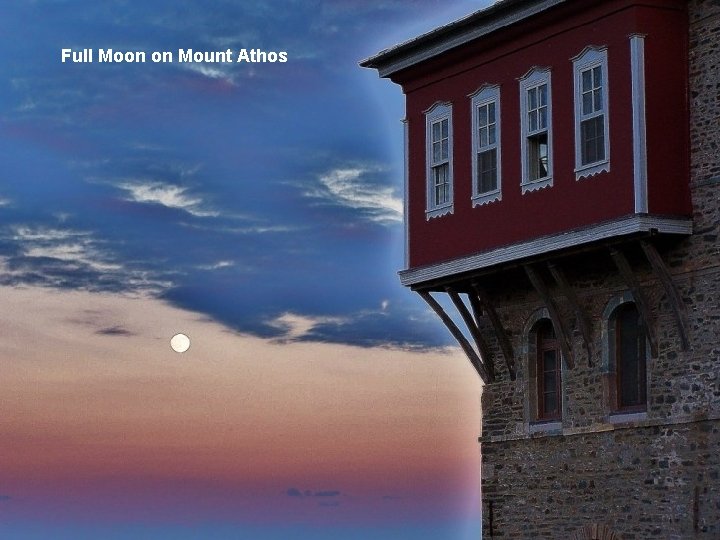 Full Moon on Mount Athos 