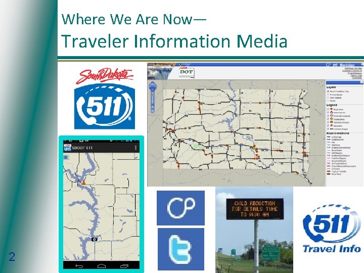 Where We Are Now— Traveler Information Media 2 