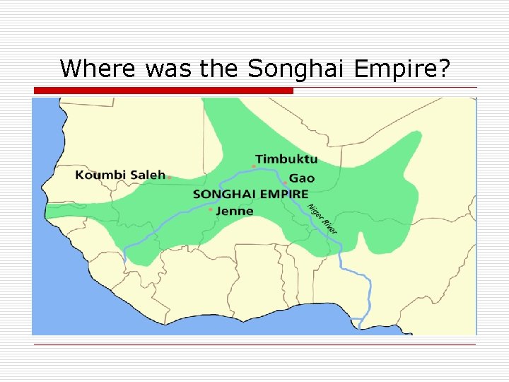 Where was the Songhai Empire? 