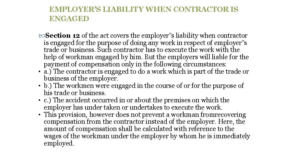 EMPLOYER’S LIABILITY WHEN CONTRACTOR IS ENGAGED Section 12 of the act covers the employer‟s