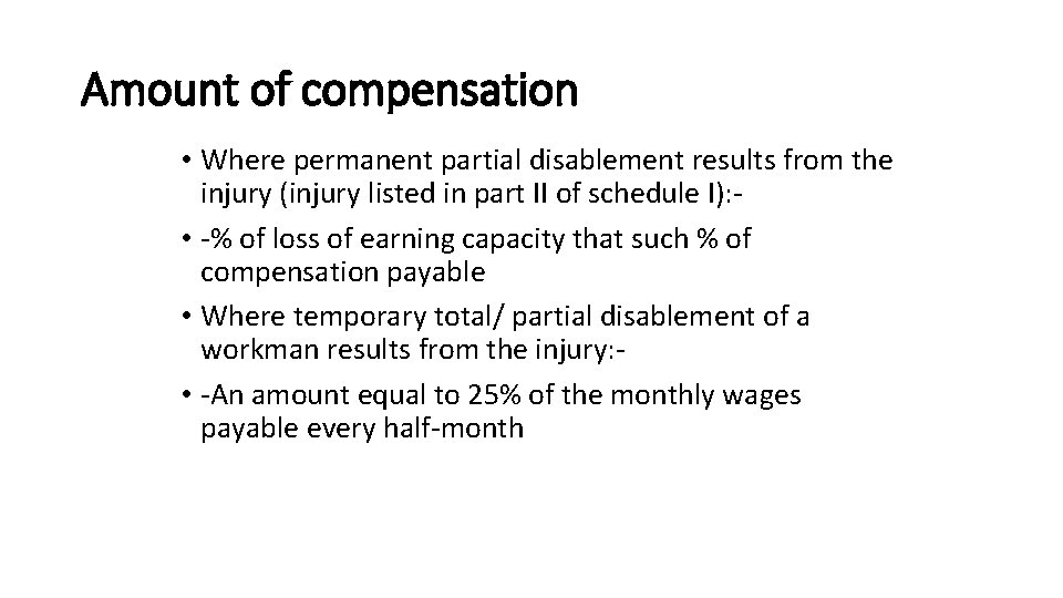 Amount of compensation • Where permanent partial disablement results from the injury (injury listed