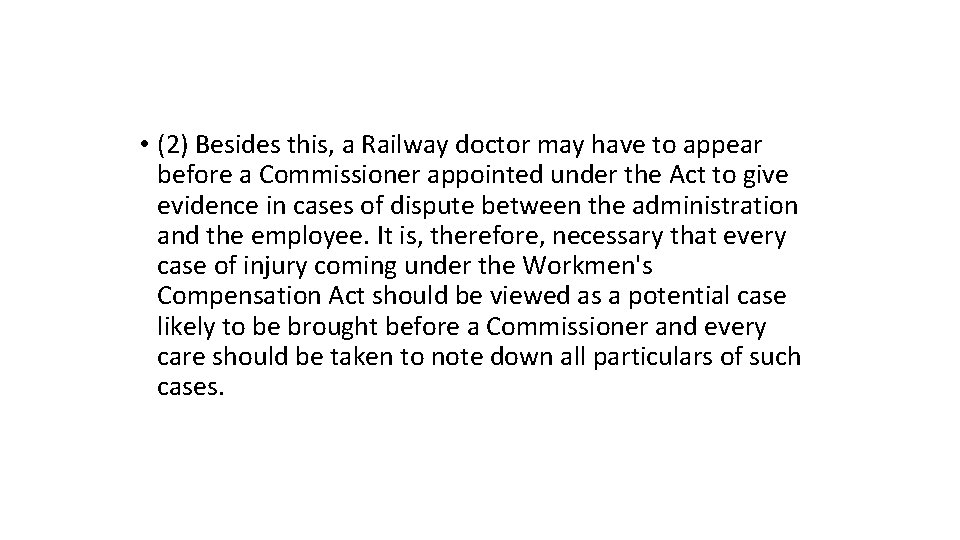  • (2) Besides this, a Railway doctor may have to appear before a