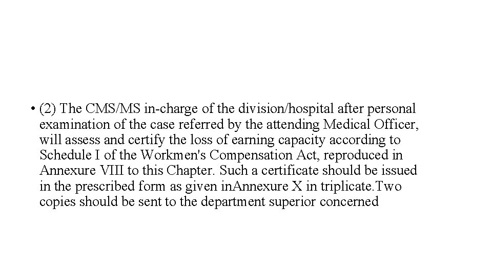  • (2) The CMS/MS in-charge of the division/hospital after personal examination of the