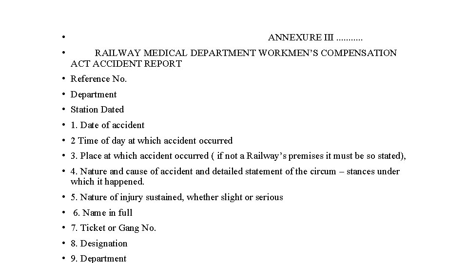  • • ANNEXURE III. . . RAILWAY MEDICAL DEPARTMENT WORKMEN’S COMPENSATION ACT ACCIDENT