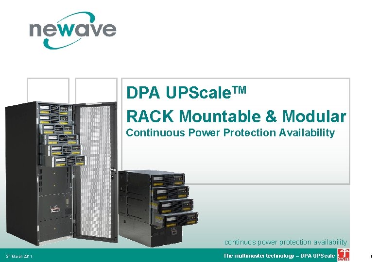 DPA UPScale. TM RACK Mountable & Modular Continuous Power Protection Availability continuos power protection