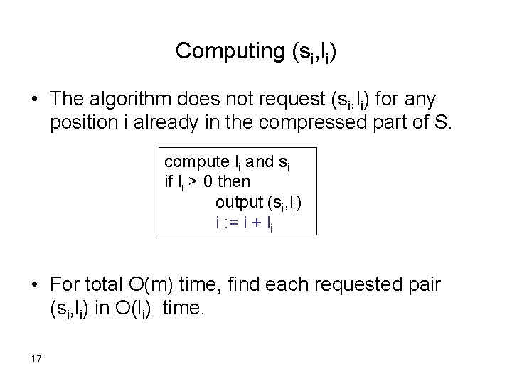 Computing (si, li) • The algorithm does not request (si, li) for any position