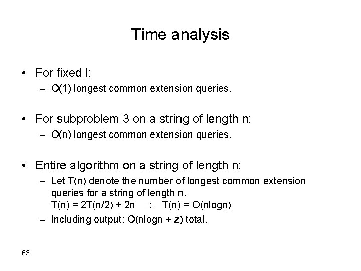 Time analysis • For fixed l: – O(1) longest common extension queries. • For