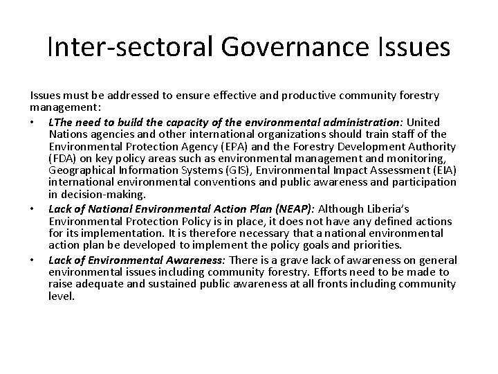 Inter-sectoral Governance Issues must be addressed to ensure effective and productive community forestry management: