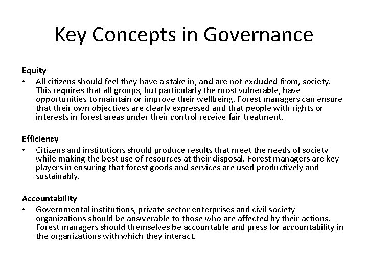 Key Concepts in Governance Equity • All citizens should feel they have a stake