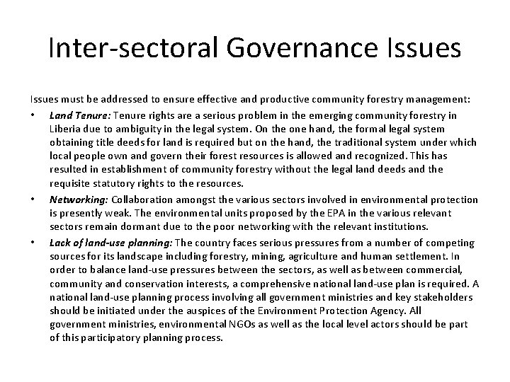 Inter-sectoral Governance Issues must be addressed to ensure effective and productive community forestry management: