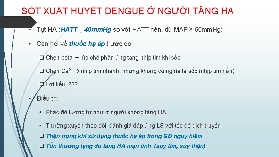 SỐT XUẤT HUYẾT DENGUE Ở NGƯỜI TĂNG HA • Tụt HA (HATT ↓ 40