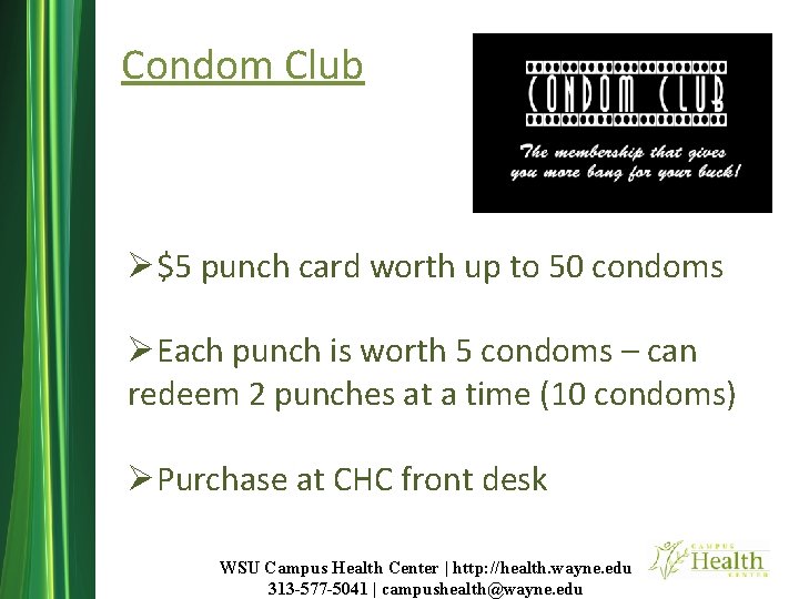 Condom Club Ø$5 punch card worth up to 50 condoms ØEach punch is worth