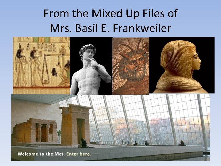 From the Mixed Up Files of Mrs. Basil E. Frankweiler 