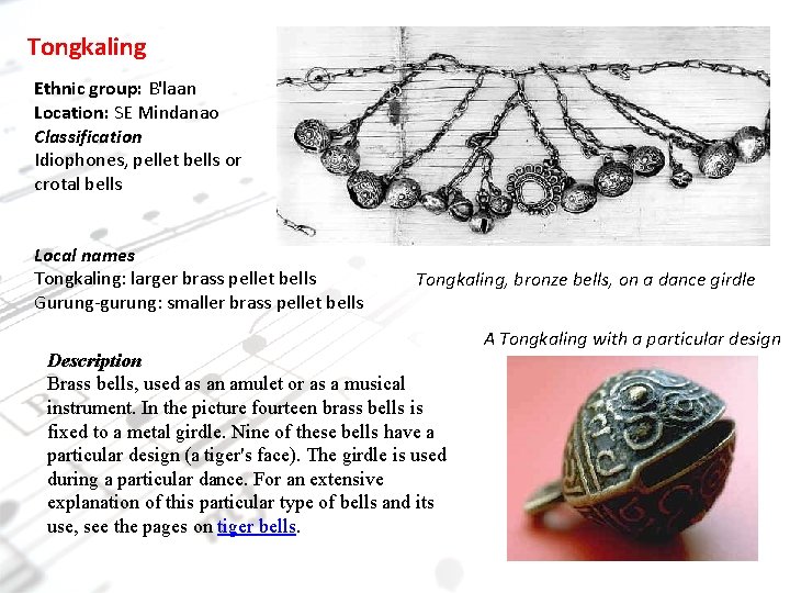 Tongkaling Ethnic group: B'laan Location: SE Mindanao Classification Idiophones, pellet bells or crotal bells