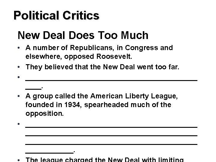 Political Critics New Deal Does Too Much • A number of Republicans, in Congress