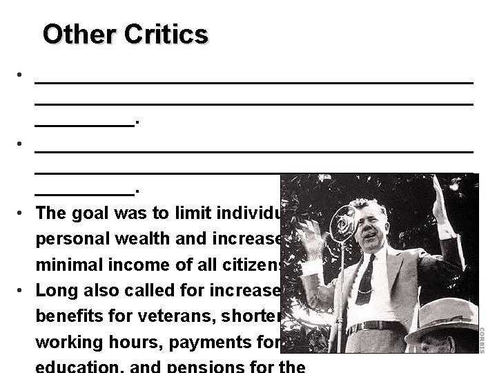 Other Critics • ____________________________________________ __________. • The goal was to limit individual personal wealth