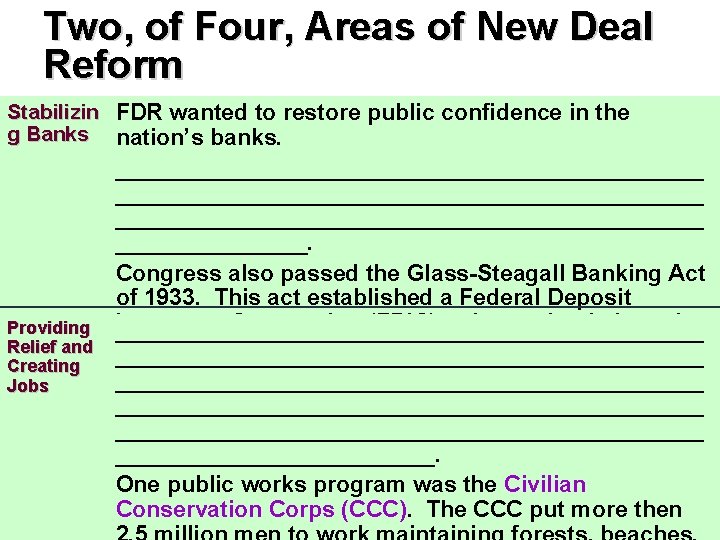 Two, of Four, Areas of New Deal Reform Stabilizin FDR wanted to restore public
