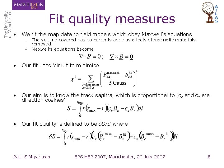 Fit quality measures • We fit the map data to field models which obey Fit quality measures • We fit the map data to field models which obey