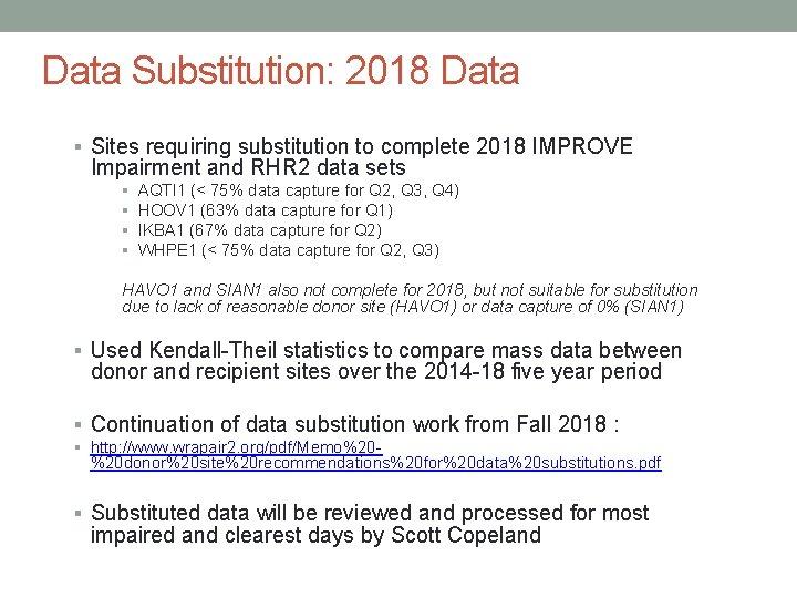 Data Substitution: 2018 Data § Sites requiring substitution to complete 2018 IMPROVE Impairment and