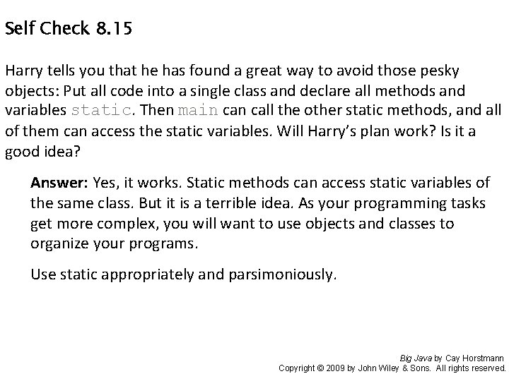 Self Check 8. 15 Harry tells you that he has found a great way