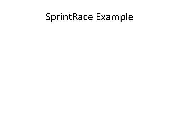 Sprint. Race Example 