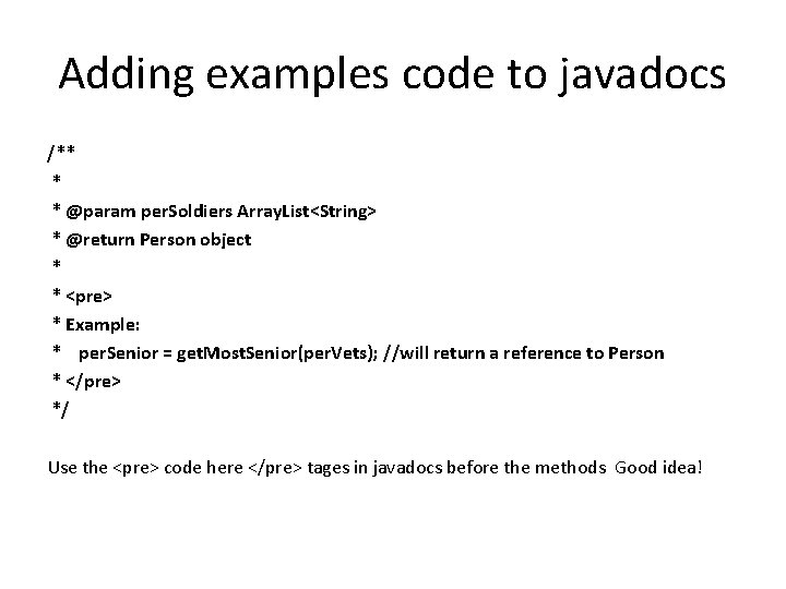 Adding examples code to javadocs /** * * @param per. Soldiers Array. List<String> *