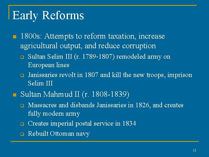 Early Reforms n 1800 s: Attempts to reform taxation, increase agricultural output, and reduce
