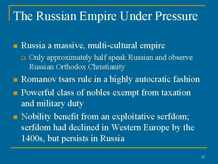 The Russian Empire Under Pressure n Russia a massive, multi-cultural empire q n n
